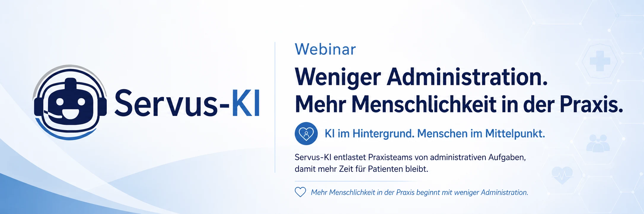 Servus KI Webinar - Weniger Administration. Mehr Menschlichkeit in der Praxis.